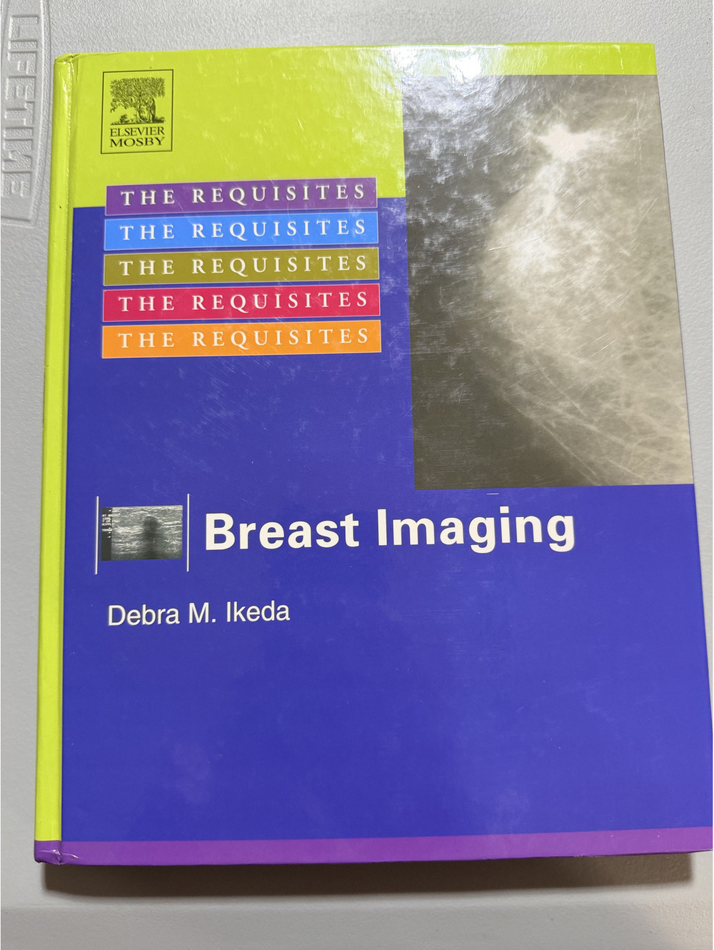 Breast Imaging The Requisites Debra M Ikeda MD Elsevier Mosby Hardcover Book